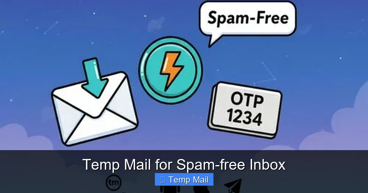 Temp Mail for Spam-free Inbox