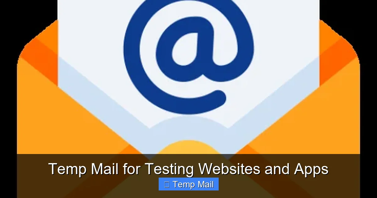 Temp Mail for Testing Websites and Apps