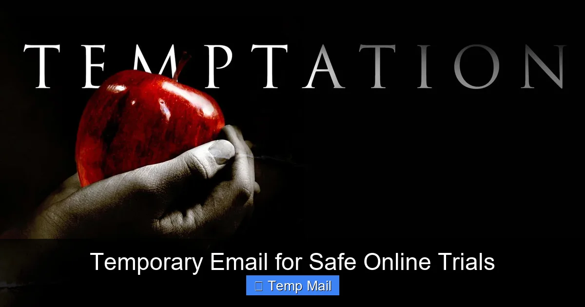Temporary Email for Safe Online Trials
