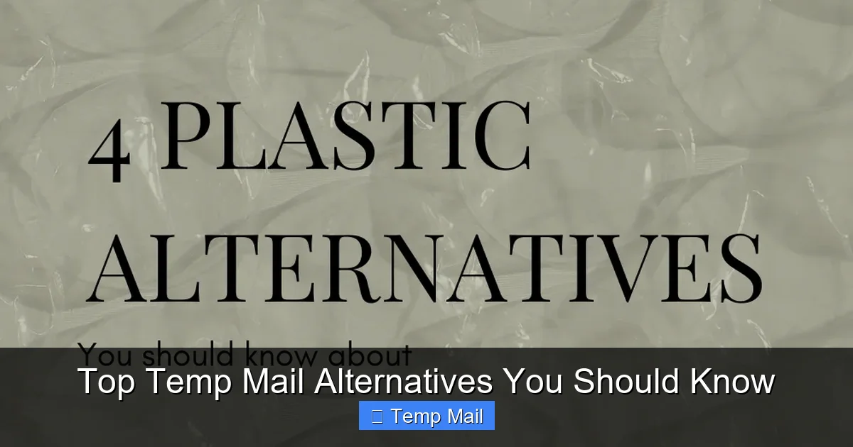 Top Temp Mail Alternatives You Should Know